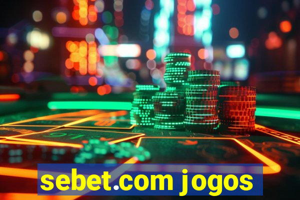 sebet.com jogos